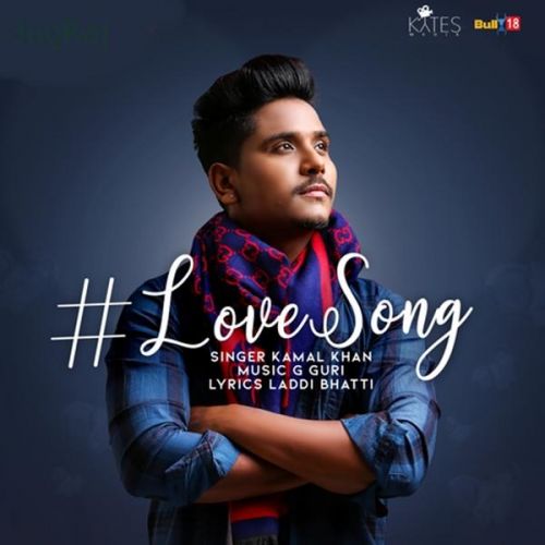 Download Love Song Kamal Khan mp3 song, Love Song Kamal Khan full album download
