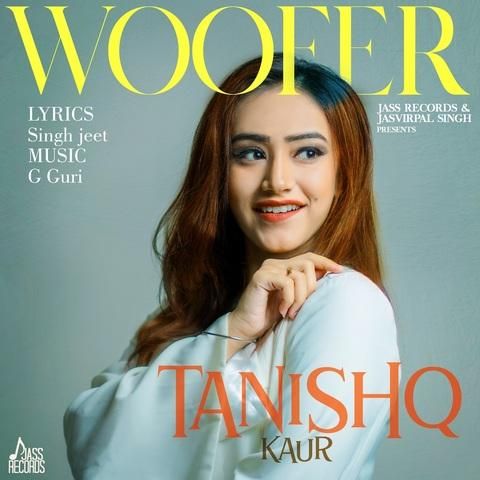 Download Woofer Tanishq Kaur mp3 song, Woofer Tanishq Kaur full album download