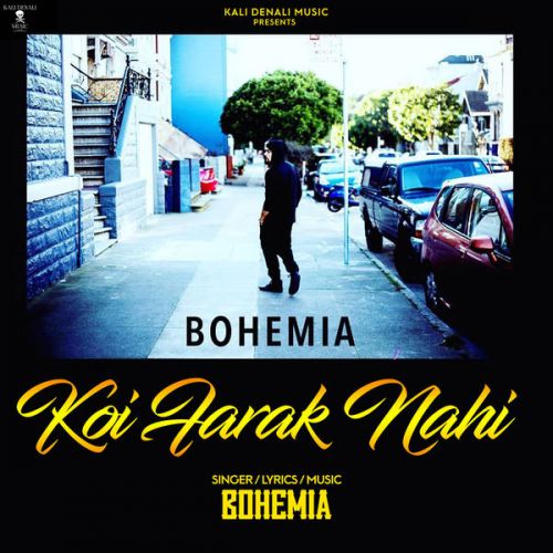 Download Koi Farak Nahi Bohemia mp3 song, Koi Farak Nahi Bohemia full album download