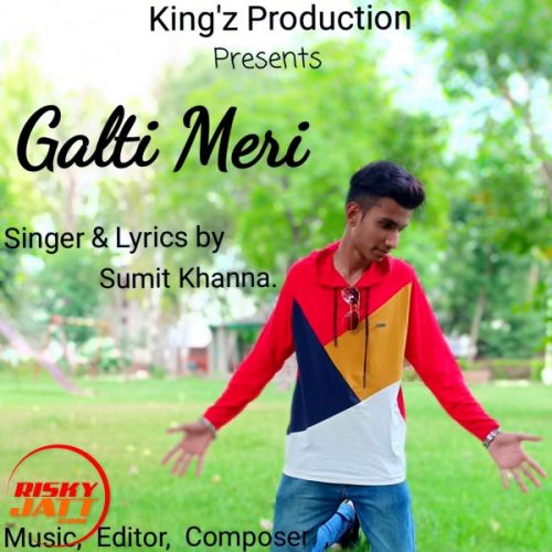 Galti Meri Lyrics by Sumit, Jerry