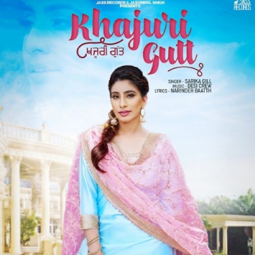 Download Khajuri Gutt Sarika Gill mp3 song, Khajuri Gutt Sarika Gill full album download
