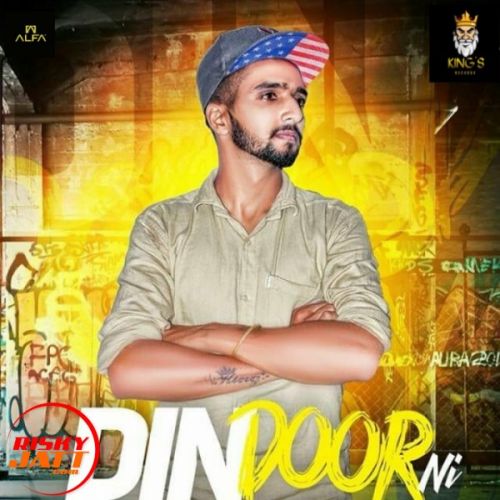 Download Din Door Ni Arri Surapuria mp3 song, Din Door Ni Arri Surapuria full album download