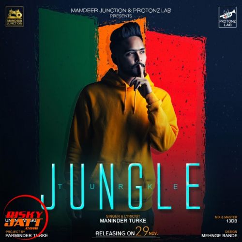 Download Jungle Maninder Turke mp3 song, Jungle Maninder Turke full album download