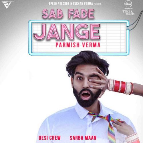 Download Sab Fade Jange Parmish Verma mp3 song, Sab Fade Jange Parmish Verma full album download