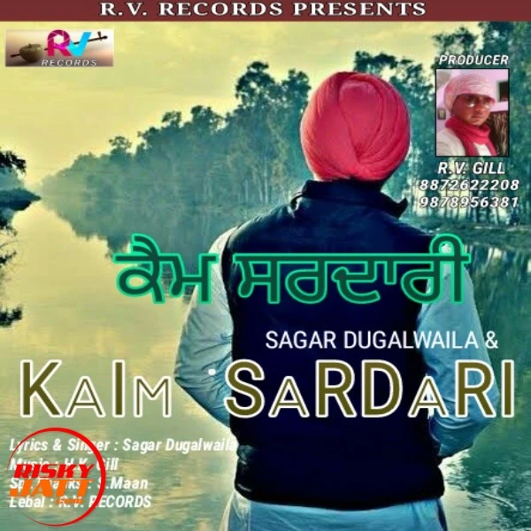 Download Kaim Sardari Sagar Dugalwaila mp3 song, Kaim Sardari Sagar Dugalwaila full album download