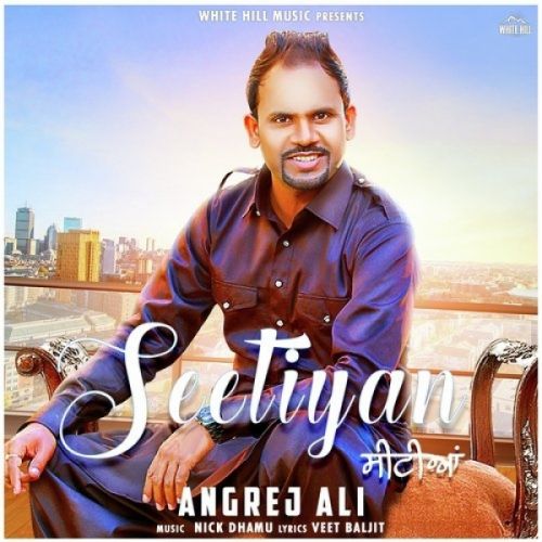 Download Seetiyan Angrej Ali mp3 song, Seetiyan Angrej Ali full album download