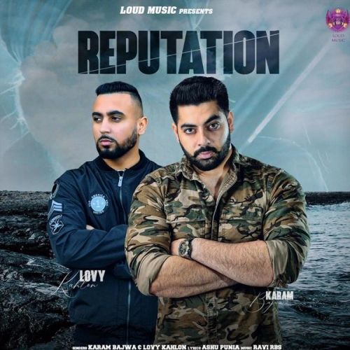 Download Reputation Karam Bajwa, Lovy Kahlon mp3 song, Reputation Karam Bajwa, Lovy Kahlon full album download