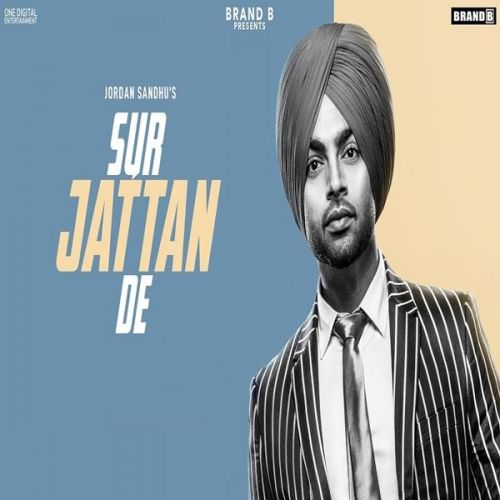 Download Sur Jattan De Jordan Sandhu mp3 song, Sur Jattan De Jordan Sandhu full album download