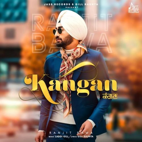 Download Kangan Ranjit Bawa mp3 song, Kangan Ranjit Bawa full album download