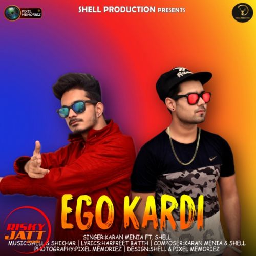 Ego Kardi Lyrics by Karan Menia, Shell