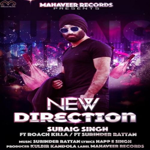 Download New Direction Subaig Singh, Roach Killa mp3 song, New Direction Subaig Singh, Roach Killa full album download