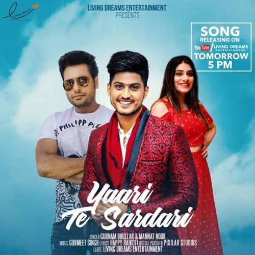 Download Yaari Te Sardari (Yaar Belly) Gurnam Bhullar, Mannat Noor mp3 song, Yaari Te Sardari (Yaar Belly) Gurnam Bhullar, Mannat Noor full album download