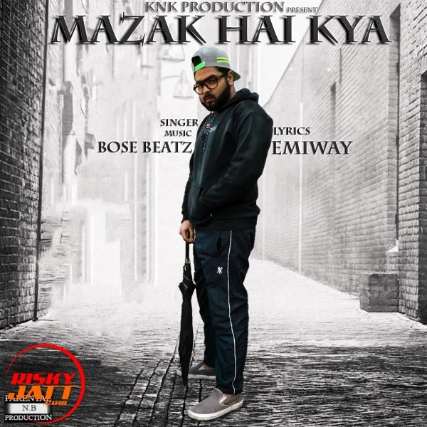 Download Mazak Hai kya Bose Beatz mp3 song