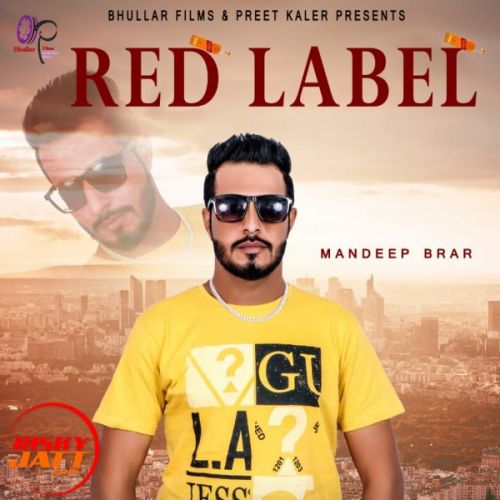 Download Red Label Mandeep Brar mp3 song, Red Label Mandeep Brar full album download