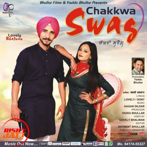 Download Chakkwa Swag Lovely Bhalwan mp3 song, Chakkwa Swag Lovely Bhalwan full album download