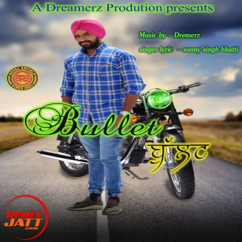 Download Bullet Sunny Singh Bhatti mp3 song, Bullet Sunny Singh Bhatti full album download