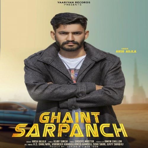Download Ghaint Sarpanch Arsh Aujla mp3 song, Ghaint Sarpanch Arsh Aujla full album download
