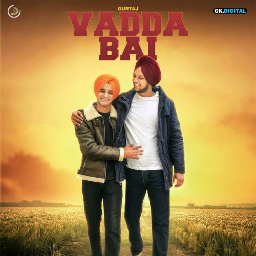 Download Vadda Bai Gurtaj mp3 song, Vadda Bai Gurtaj full album download