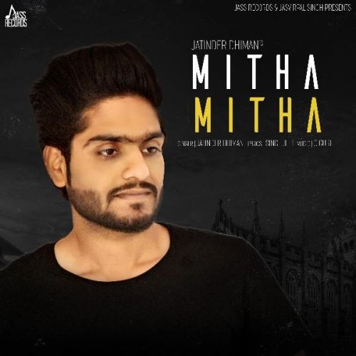 Download Mitha Mitha Jatinder Dhiman mp3 song, Mitha Mitha Jatinder Dhiman full album download