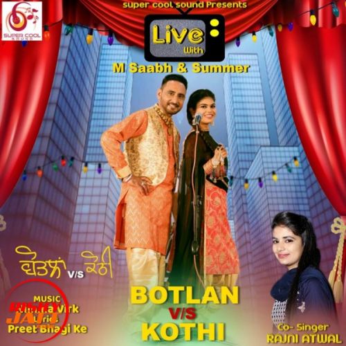 Download Botlan Vs Kothi M Saabh, Rajni Atwal mp3 song, Botlan Vs Kothi M Saabh, Rajni Atwal full album download