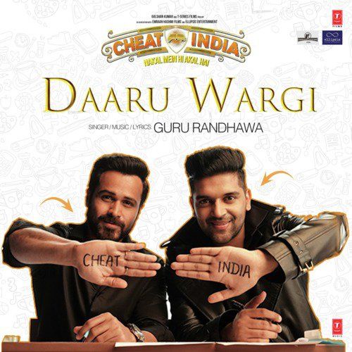 Daaru Wargi (Cheat India) Lyrics by Guru Randhawa
