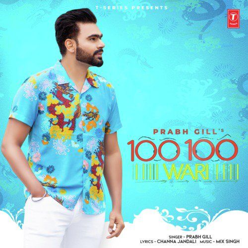 Download 100 100 Wari Prabh Gill and MixSingh mp3 song
