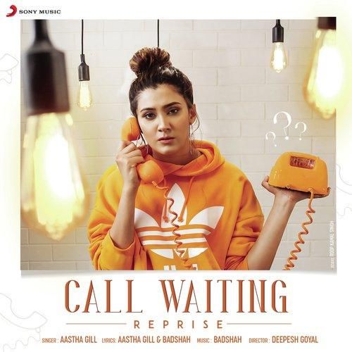 Download Call Waiting Reprise Aastha Gill, Badshah mp3 song, Call Waiting Aastha Gill, Badshah full album download
