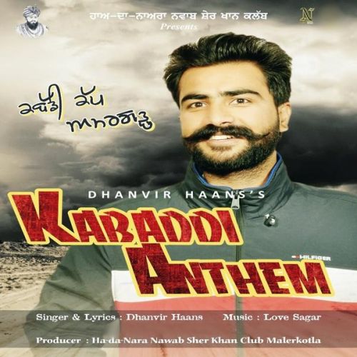 Download Kabaddi Anthem Dhanvir Haans mp3 song, Kabaddi Anthem Dhanvir Haans full album download