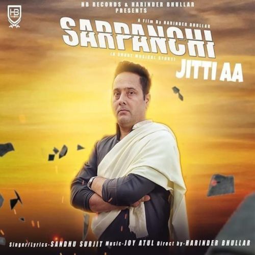 Download Sarpanchi Jitti Aa Sandhu Surjit mp3 song, Sarpanchi Jitti Aa Sandhu Surjit full album download