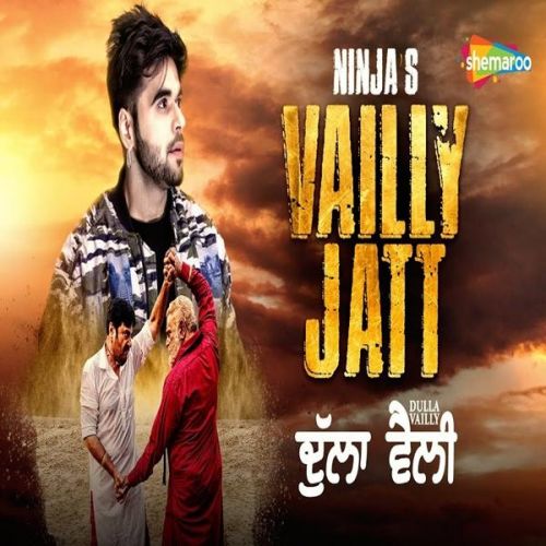 Download Vailly Jatt (Dulla Vailly) Ninja mp3 song, Vailly Jatt (Dulla Vailly) Ninja full album download