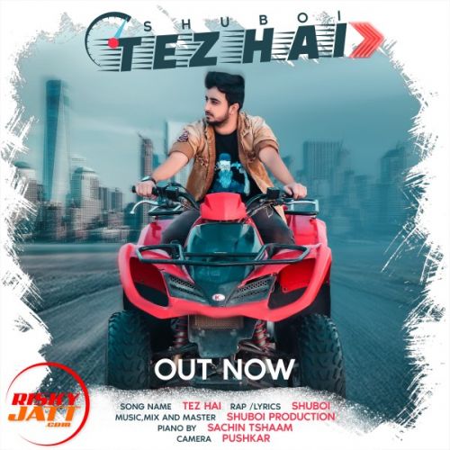 Download Tez hai Shuboi mp3 song, Tez hai Shuboi full album download