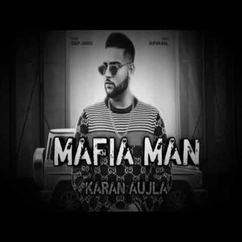 Download Mafia Man Karan Aujla mp3 song, Mafia Man Karan Aujla full album download