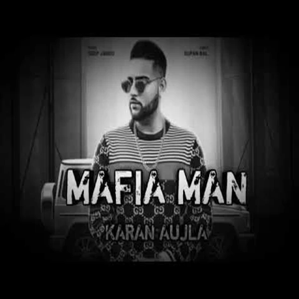 Download Mafia Man Karan Aujla mp3 song, Mafia Man Karan Aujla full album download