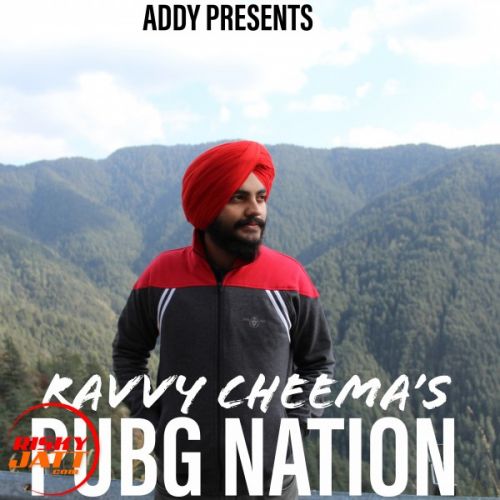 Pubg Nation Lyrics by Ravvy Cheema