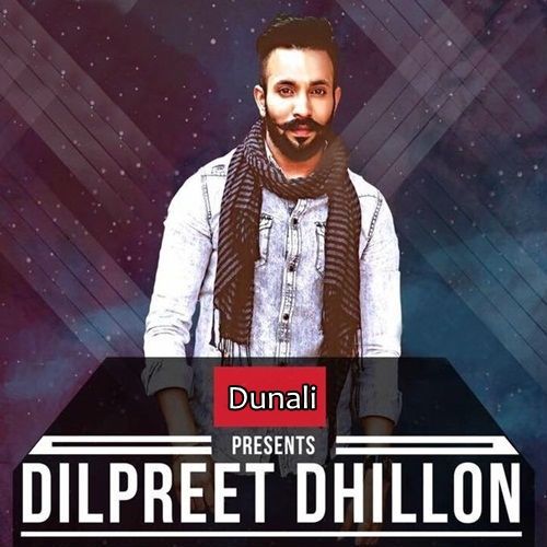Download Dunali Dilpreet Dhillon mp3 song, Dunali Dilpreet Dhillon full album download