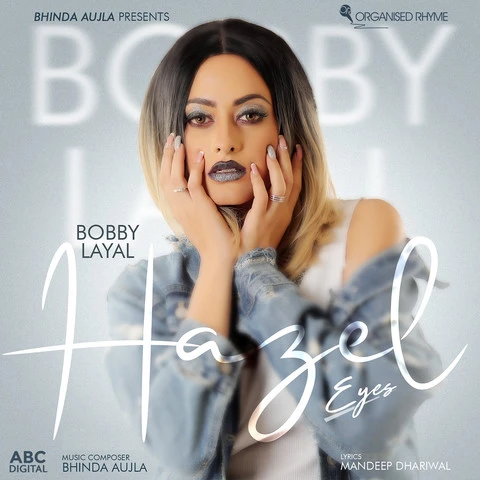 Download Hazel Eyes Bobby Layal mp3 song, Hazel Eyes Bobby Layal full album download