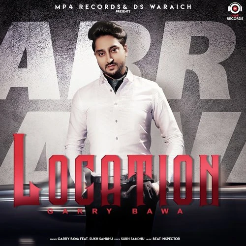 Download Location Garry Bawa, Sukh Sandhu mp3 song, Location Garry Bawa, Sukh Sandhu full album download