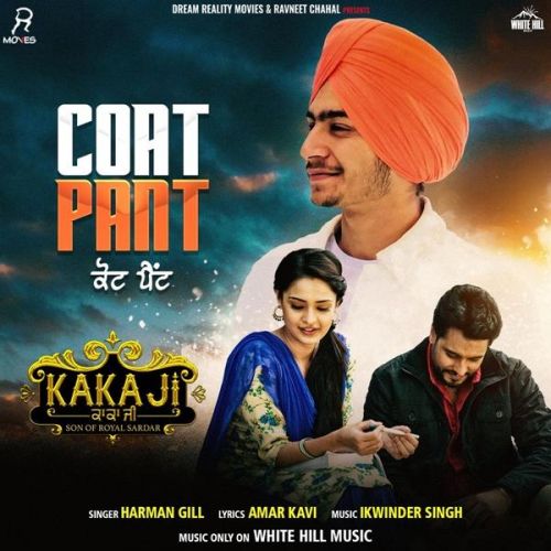 Download Coat Pant (Kaka Ji) Harman Gill mp3 song, Coat Pant (Kaka Ji) Harman Gill full album download