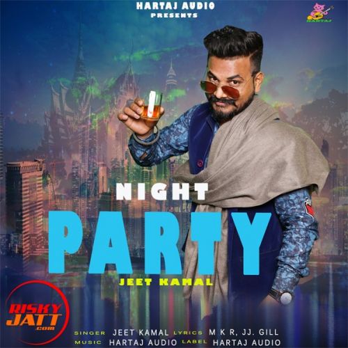 Night party Lyrics by Jeet Kamal