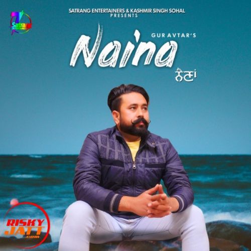 Download Naina Guravtar mp3 song, Naina Guravtar full album download