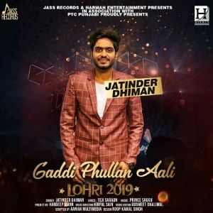 Download Gaddi Phullan Aali Jatinder Dhiman mp3 song, Gaddi Phullan Aali Jatinder Dhiman full album download
