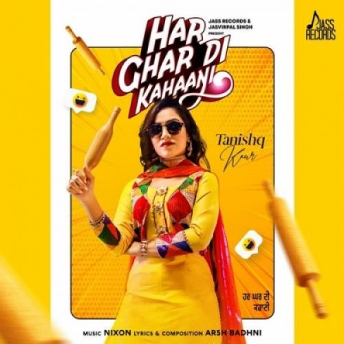Download Har Ghar Di Kahaani Tanishq Kaur mp3 song, Har Ghar Di Kahaani Tanishq Kaur full album download