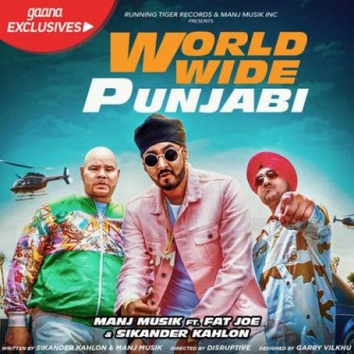 Download Worldwide Punjabi Manj Musik, Sikander Kahlon, Fat Joe mp3 song, Worldwide Punjabi Manj Musik, Sikander Kahlon, Fat Joe full album download