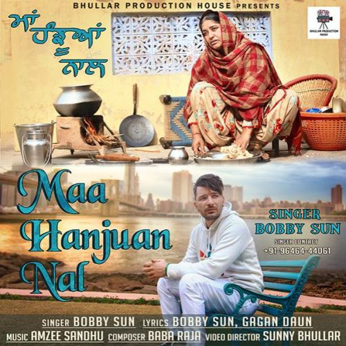 Download Maa Hanjuan Nal Bobby Sun mp3 song, Maa Hanjuan Nal Bobby Sun full album download