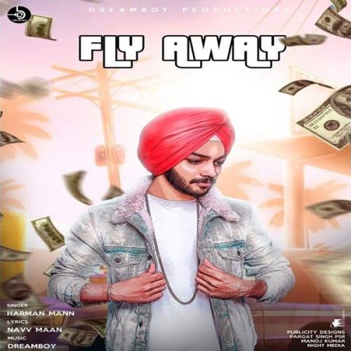 Download Fly Away Harman Mann mp3 song, Fly Away Harman Mann full album download