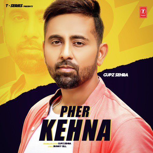 Download Pher Kehna Gupz Sehra mp3 song, Pher Kehna Gupz Sehra full album download