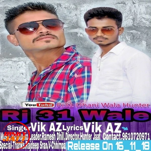 Download Rj 31 wale Vik AZ Dhill and Ramesh Dhill mp3 song