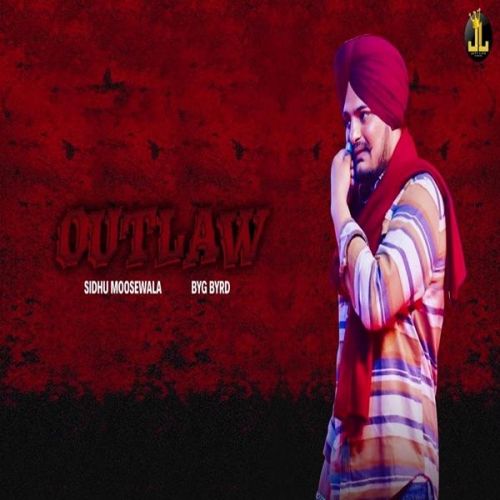 Download Outlaw Sidhu Moose Wala mp3 song, Outlaw Sidhu Moose Wala full album download