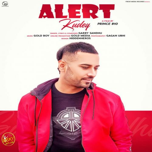Download Alert Kudey Garry Sandhu mp3 song, Alert Kudey Garry Sandhu full album download