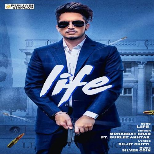 Life Lyrics by Mohabbat Brar, Gurlez Akhtar